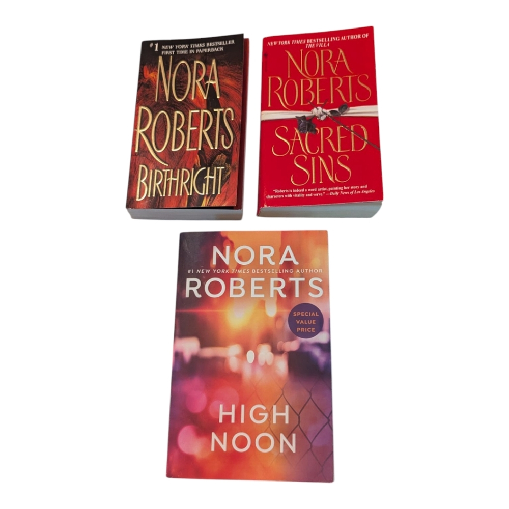 3 Books By Nora Roberts:Sacred Sins; Birthright & High Noon Paperbacks